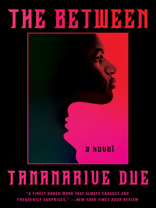 Title details for The Between by Tananarive Due - Available